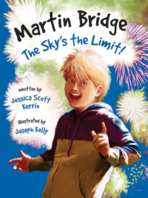 Title details for Martin Bridge: The Sky's the Limit! by Jessica Scott Kerrin - Available